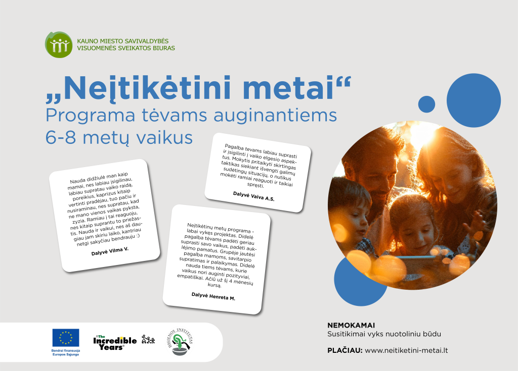 Renkama pozityvios tėvystės  „Neįtikėtini metai“ tėvų, auginančių 6-8 m. amžiaus vaikus, grupė