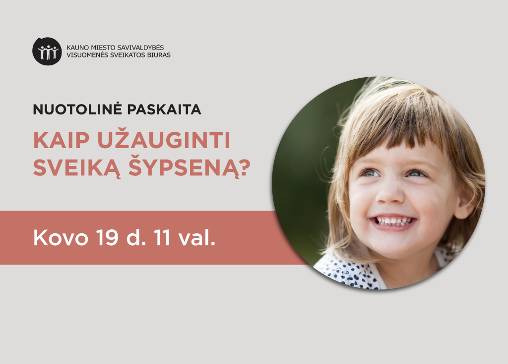 Nuotolinė paskaita „Kaip užauginti sveiką šypseną?“