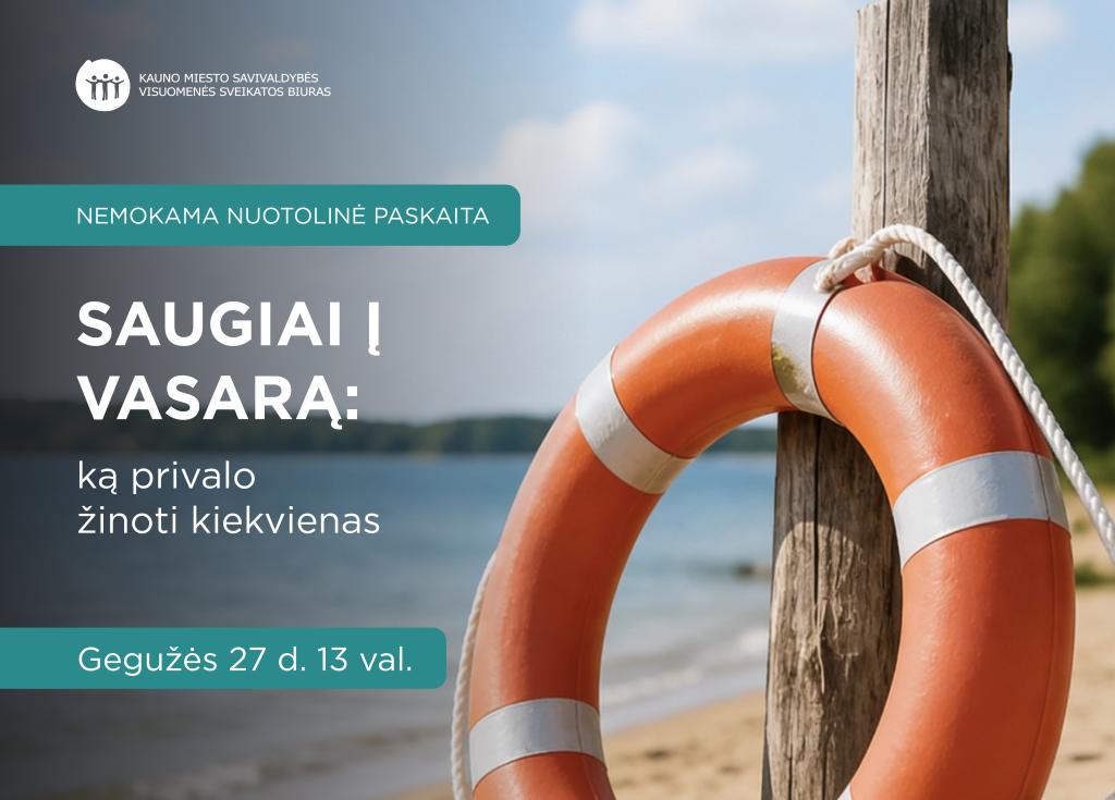 Nuotolinė paskaita „Saugiai į vasarą: ką privalo žinoti kiekvienas?“